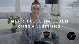 Mehr Fülle im Leben - Kurzanleitung