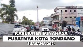 KOTA TONDANO | SUASANA JALAN PUSAT KOTA SEKARANG