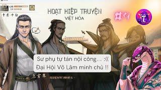 Hoạt Hiệp Truyện VIỆT HÓA #9 | Sư phụ tự tán nội công cả đời... :(( Đại Hội Võ Lâm minh chủ !! ️