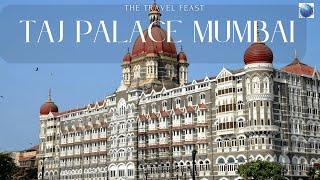 Taj Mahal Palace & Tower Mumbai | Taj Hotels  | Best Hotel in Mumbai |Inside the Taj | 4k