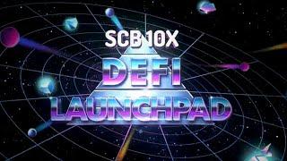 SCB 10X DeFi LAUNCHPAD Teaser