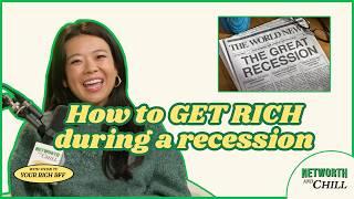 How to SURVIVE and GET RICH During a RECESSION! | Networth & Chill