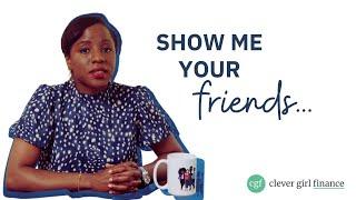 How Your Circle Of Influence Affects Your Finances! | Clever Girl Finance