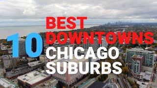 10 Chicago Suburbs with the Best Downtowns