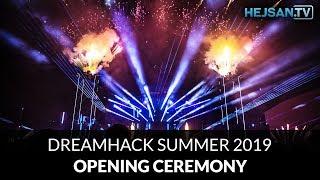 DreamHack Summer 2019 - Opening ceremony / Invigning