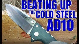 Beating On The Cold Steel AD10