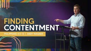 Finding Contentment  |  Philippians 4:4-13  |  Andy Wagner