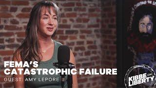 FEMA’s Catastrophic Failure | Guest: Amy LePore | Ep 300