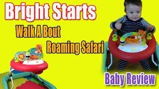 Bright Starts Walk-A-Bout Walker Roaming Safari Unboxing And Baby Review