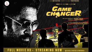 GAME CHANGER- Full movie HD | Sandeep, Anchor Shiva, All rounder Ravi | Anirudh Ganesh | Eagle Media