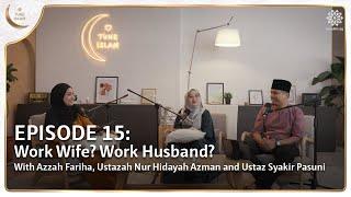 Work Wife? Work Husband? | Islamic Podcast | Tune Islam Ep 15