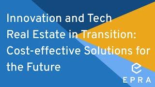 Innovation and Tech Webinar - Real Estate in Transition: Cost effective Solutions for the Future