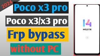 Poco x3 pro frp bypass new method 2024 miui14 without PC