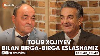 ESLAB - TOLIB XOJIYEV BILAN BIRGA-BIRGA ESLASHAMIZ