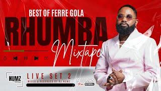 DJ NUMZ THE BEST OF FERRE GOLA RHUMBA LIVE MIX SET 2