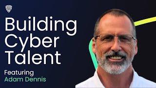 Building Cyber Talent - Adam Dennis - Antigua Recon