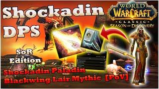 Shockadin PvE: SoR + 1h | 99 Parses | BWL Mythic Raid (Black Trial) | Paladin Phase 5 [WoW SoD]