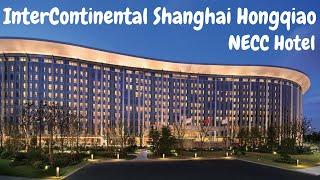 The InterContinental Shanghai Hongqiao NECC Hotel