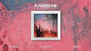 4CERES, Flow Key & DEKA - Taste (Oficial Audio)