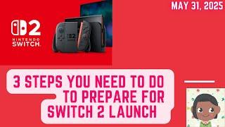 3 Steps to Prepare for Switch 2 Launch