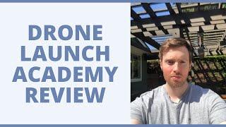 Drone Launch Academy Review - Could This Skill Help You In Business?