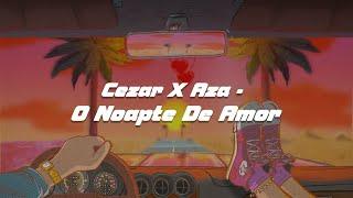 Cezar X Aza - O Noapte De Amor By MidasMNL