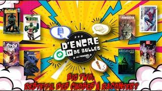 D'Encre et de Bulles #31- Big 2: Reste-t-il des choses à raconter? @hisokaparker3090 @ComicsPlayYT