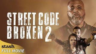 Street Code Broken 2 | Gangster Crime Drama | Full Movie | Revenge