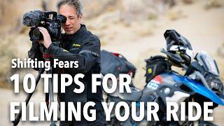 Shifting Fears - 10 Tips for Filming Your Ride