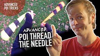 Advanced Poi Lesson: Exotic Thread the Needle