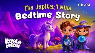 Magical Bedtime Story For Kids  Jupiter Twins: Magical Orb | Calming Sleepy Story