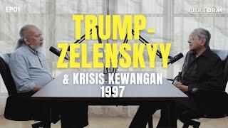 PODCAST DR.M EP01 | Trump-Zelenskyy & Krisis Kewangan 1997