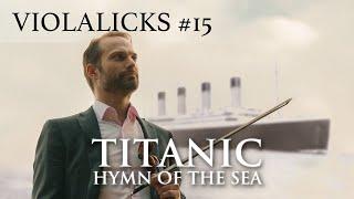 Titanic: Hymn of the Sea - Viola Cover