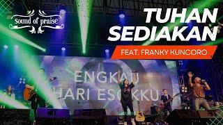 Sound of Praise - Tuhan Sediakan (feat. Franky Kuncoro) Live in Bali