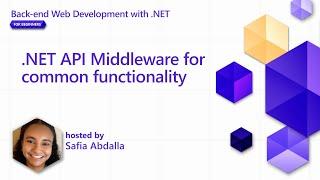 .NET API Middleware for common functionality [Pt 5] | Back-end Web Development w/ .NET for Beginners