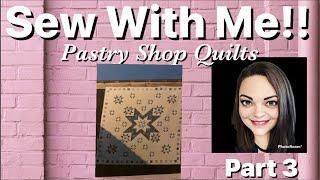 Sew with me! Shoreline Stars from Pastry Shop Quilts - Part 3