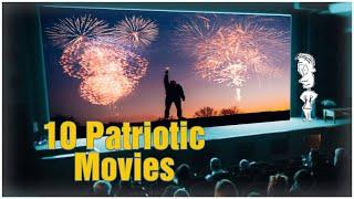 10 Patriotic Movies!