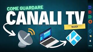 Come guardare Canali TV su Kodi