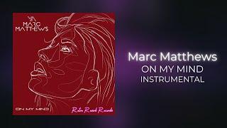 Marc Matthews - On My Mind (Instrumental)