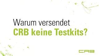 Warum versendet CRB keine Testkits?