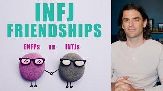 INFJ Friendship: INTJ vs ENFP