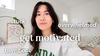 🫠 Burnt Out, Stuck, Overwhelmed? Here's *Everything* I Did to Create Motivation & Get Things Done