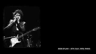 Bob Dylan, Paris, 8th July 1978. Band Intro, and last four songs.