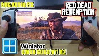 Red Dead Redemption Winlator Cmod V11 R2 Poco F6 Audio Fix