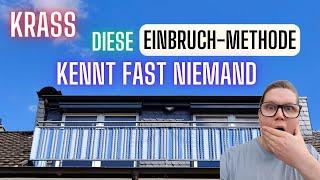 Krass: Diese Einbruch-Methode kennt fast niemand!