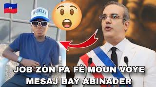 JOB ZÒN PA FÈ MOUN VOYE GWO MESAJ BAY ABINADER POU AYISYEN YO-MIZIK SA PRAL KRAZE MOND LA