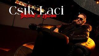 CSÍK LACI - Bolond a szívem / Official Music Video