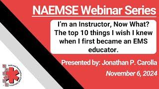 I’m an Instructor, Now What? The top 10 things I wish I knew when I first became an EMS educator