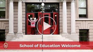 Welcome to the School of Education | UW–Madison School of Education | Department/Program.