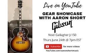 Live Gear Showcase - Gibson J-150 Noel Gallagher